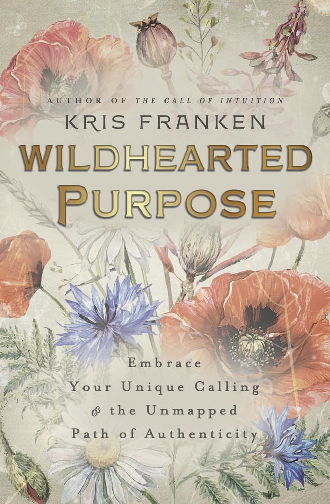 Wildhearted Purpose: Embrace Your Unique Calling & the Unmapped Path of Authenticity cover image