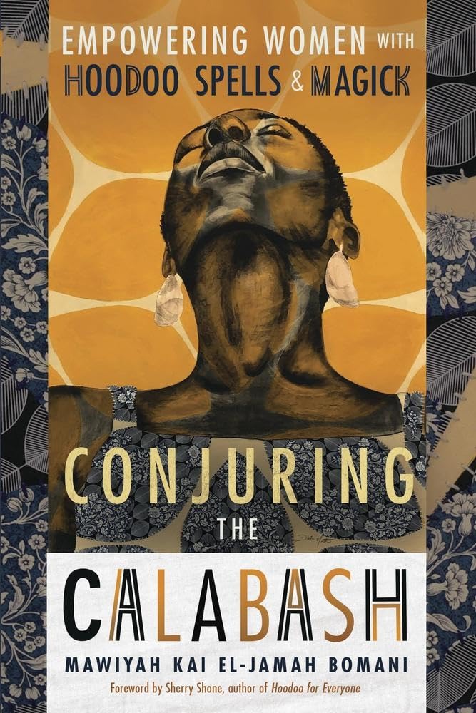 Conjuring the Calabash: Empowering Women with Hoodoo Spells & Magick cover image