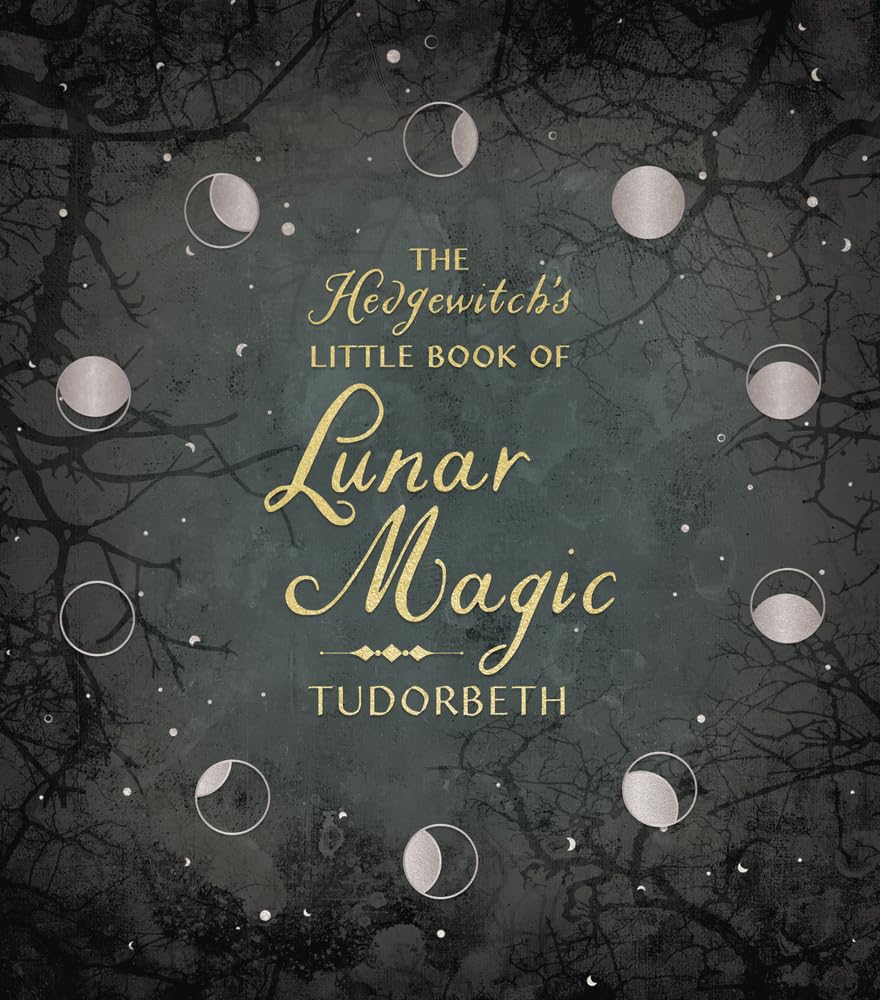 The Hedgewitch's Little Book of Lunar Magic (The Hedgewitch's Little Library, 4) cover image