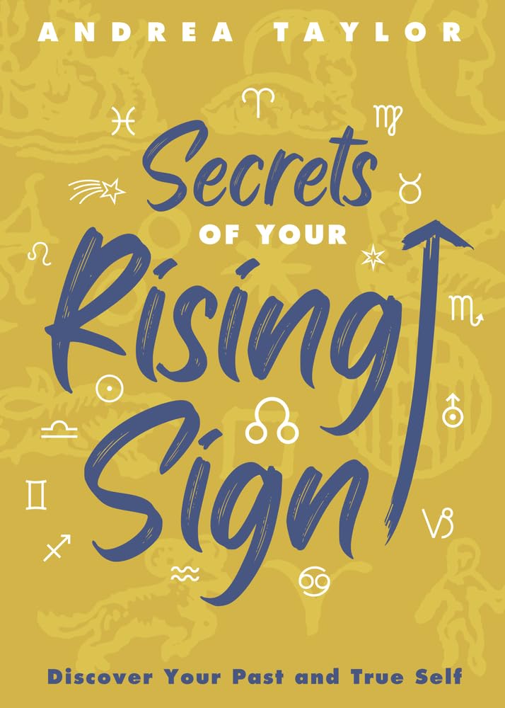 Secrets of Your Rising Sign: Discover Your Past and True Self cover image