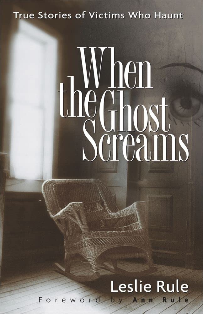 When the Ghost Screams: True Stories of Victims Who Haunt cover image