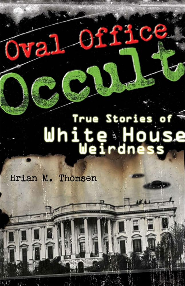 Oval Office Occult: True Stories of White House Weirdness cover image