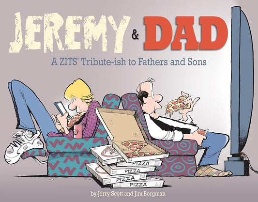 Jeremy and Dad: A Zits Tribute-ish to Fathers and Sons (Volume 24) cover image