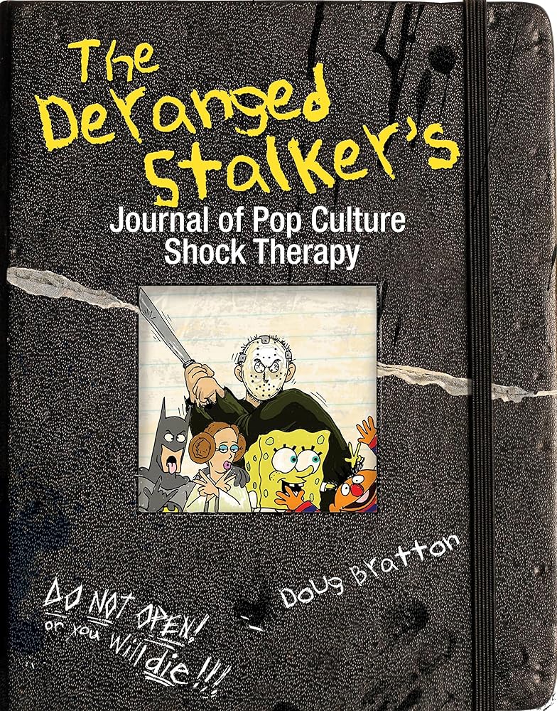 The Deranged Stalker's Journal to Pop Culture Shock Therapy cover image
