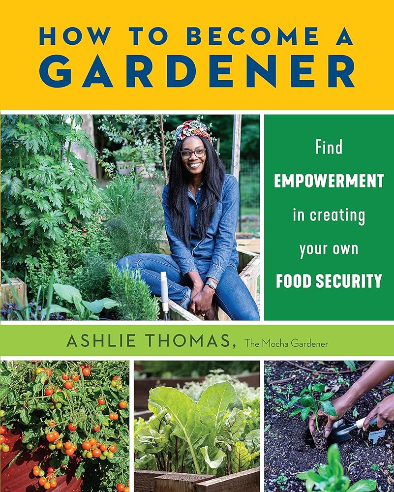 How to Become a Gardener: Find empowerment in creating your own food security cover image