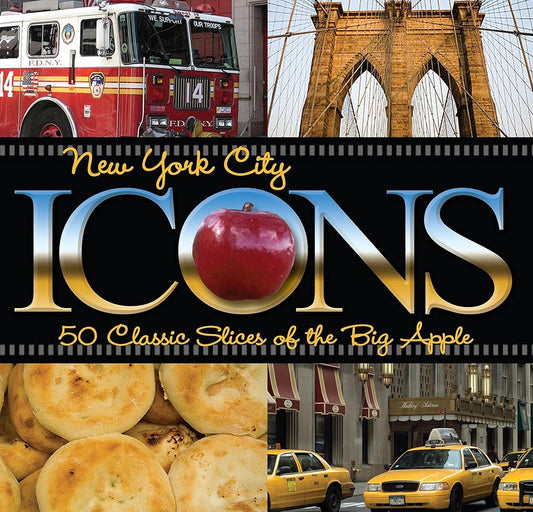 New York City Icons: 50 Classic Slices Of The Big Apple cover image