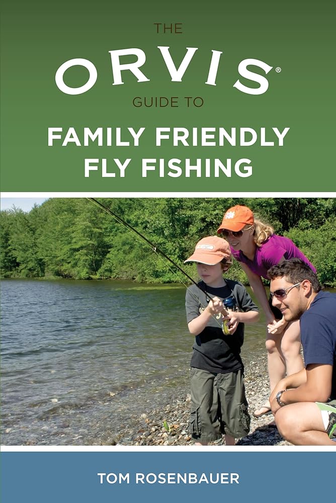 Orvis Guide to Family Friendly Fly Fishing cover image
