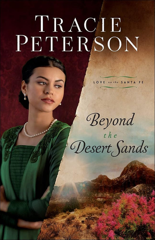 Beyond the Desert Sands: (A Christian Historical Romance Series Set in Early 1900's New Mexico) (Love on the Santa Fe) cover image