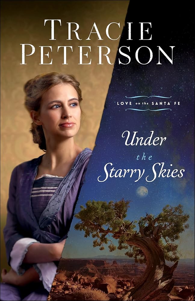 Under the Starry Skies: (A Christian Historical Romance Series Set in Early 1900's New Mexico) (Love on the Santa Fe) cover image