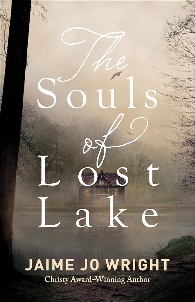 The Souls of Lost Lake: A Chilling, Dual-Time Cabin Psychological Thriller (Stand Alone Novel) cover image
