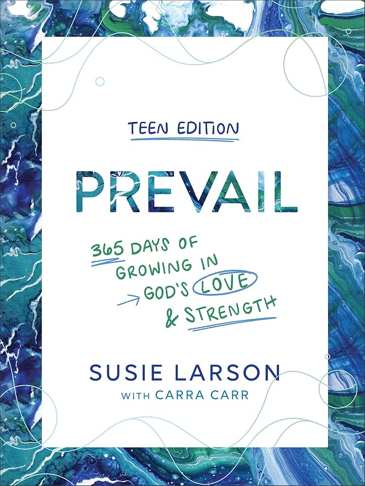 Prevail Teen Edition: 365 Days of Growing in God's Love and Strength – A Daily Devotional for Young Christian Women Ages 13-19 cover image