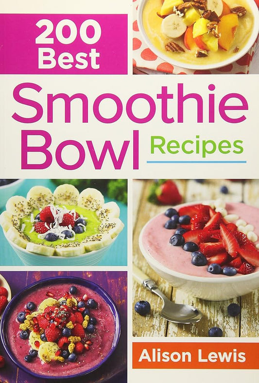 200 Best Smoothie Bowl Recipes cover image