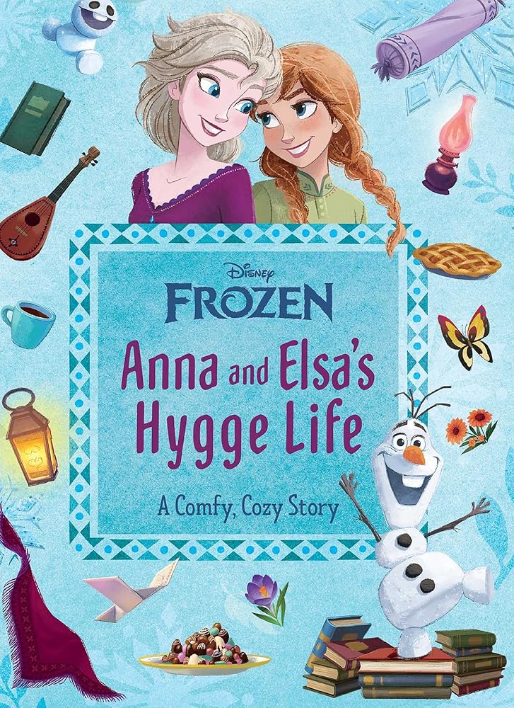Disney Frozen: Anna and Elsa's Hygge Life (Picture Books) cover image