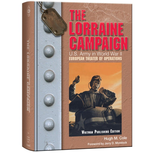 The Lorraine Campaign (United States Army in World War II: The European Theater of Operations) cover image