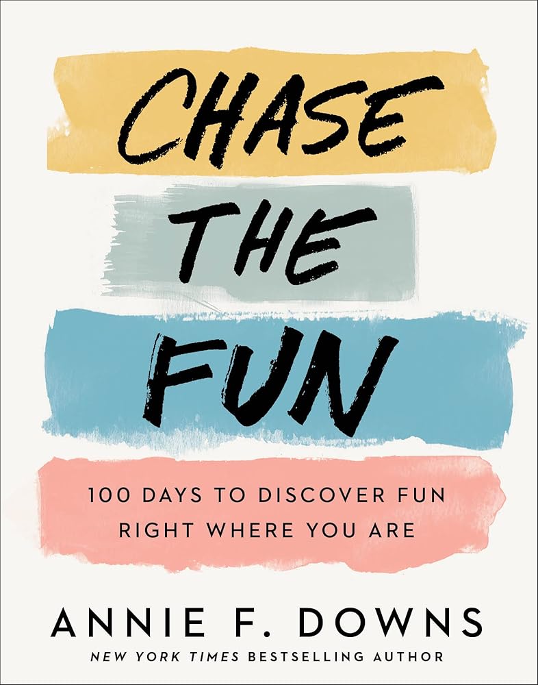 Chase the Fun: 100 Days to Discover Fun Right Where You Are (Full Color, Joy Filled Daily Devotional with Ribbon Marker Makes the Perfect Gift) cover image