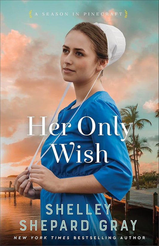 Her Only Wish: (An Amish Christian Romance Series about Living Fully, Friendships, Heartbreaks, and Finding Love) cover image