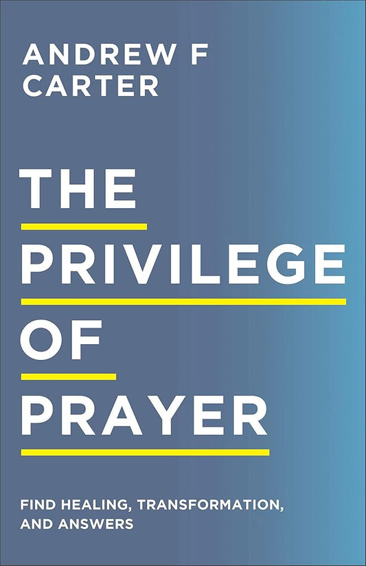 Privilege of Prayer: Find Healing, Transformation, and Answers cover image