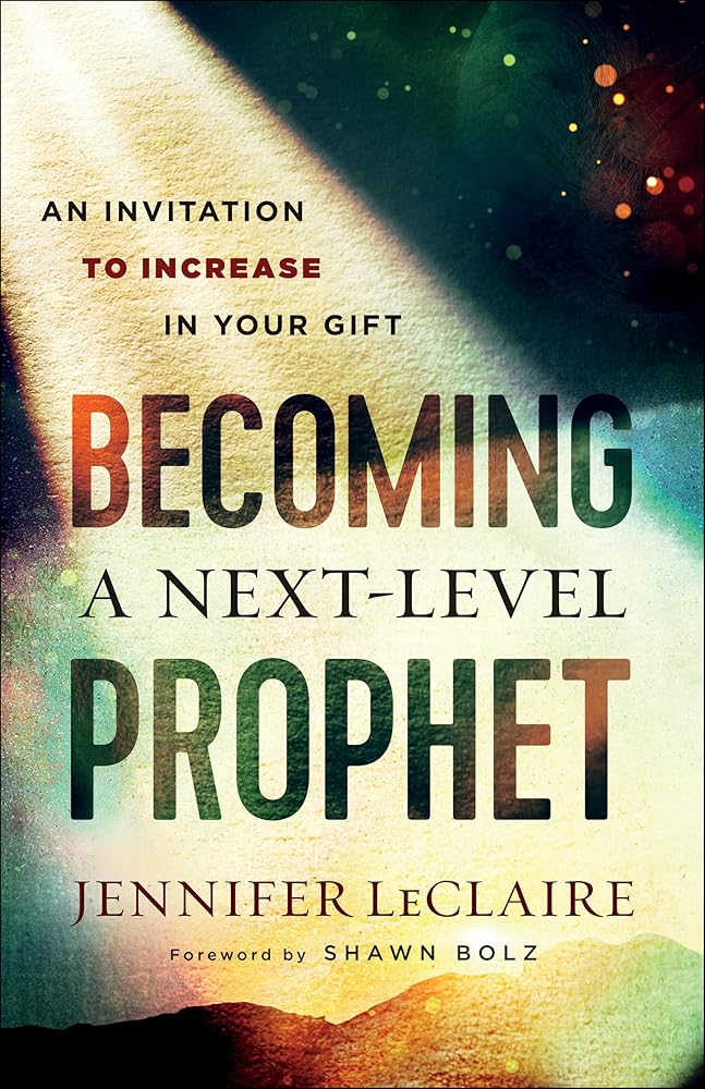 Becoming a Next-Level Prophet: An Invitation to Increase in Your Gift cover image