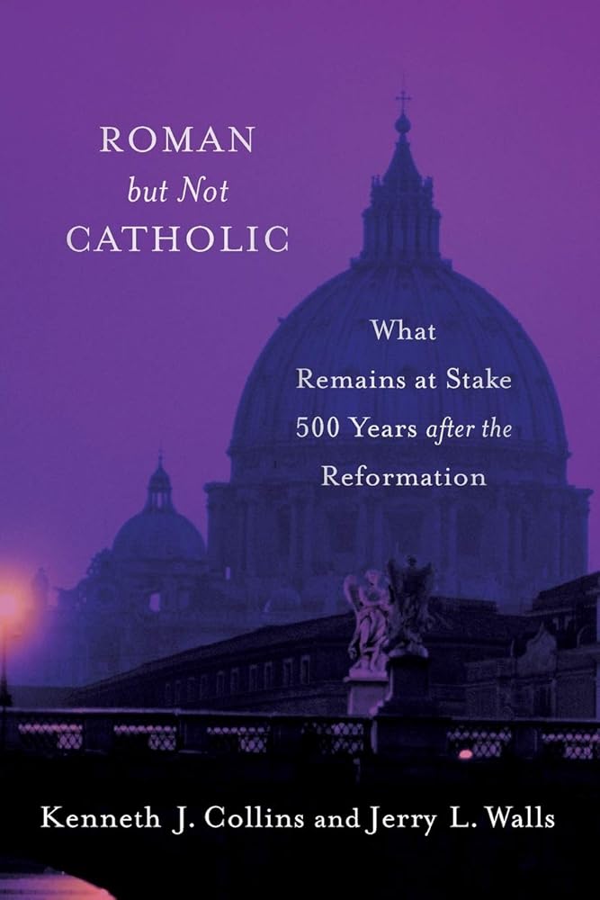 Roman but Not Catholic: What Remains at Stake 500 Years after the Reformation cover image