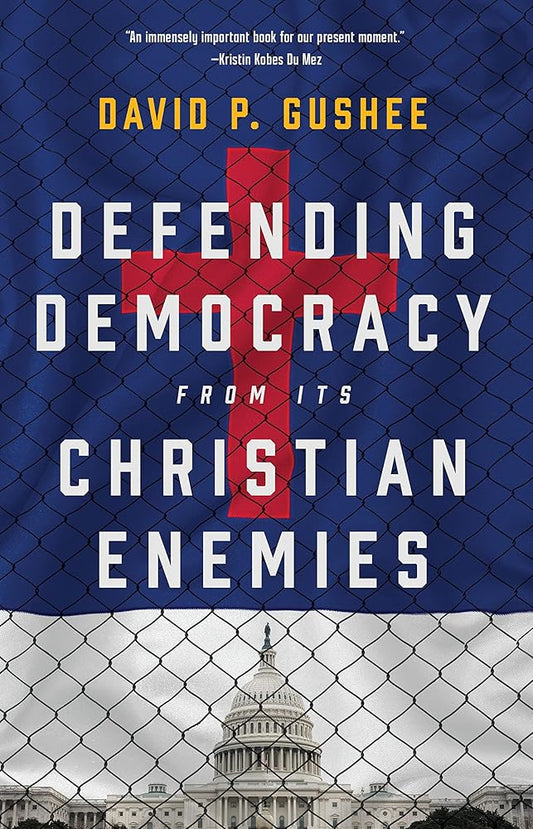 Defending Democracy from Its Christian Enemies cover image