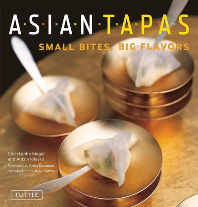 Asian Tapas: Small Bites, Big Flavors cover image