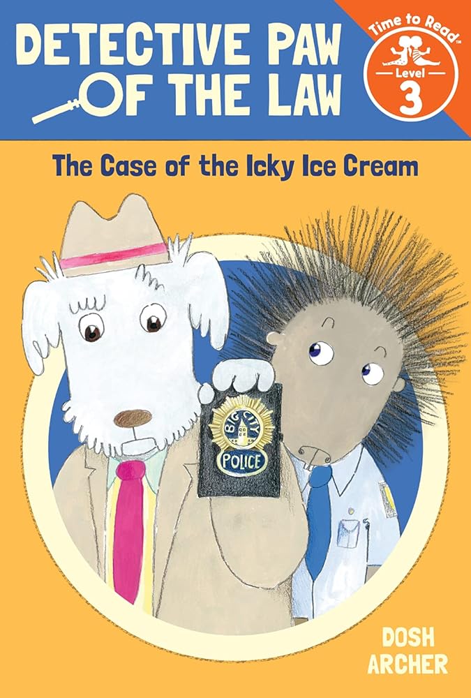 The Case of the Icky Ice Cream (Detective Paw of the Law: Time to Read, Level 3) cover image