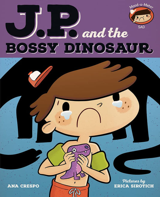 JP and the Bossy Dinosaur: Feeling Unhappy (My Emotions and Me) cover image