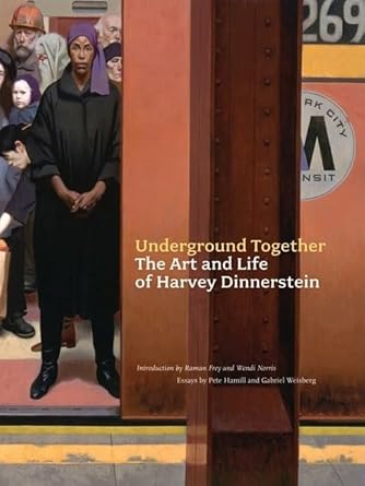 Underground Together: The Art and Life of Harvey Dinnerstein cover image