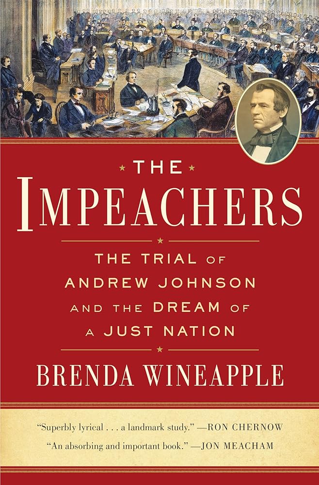 The Impeachers: The Trial of Andrew Johnson and the Dream of a Just Nation cover image