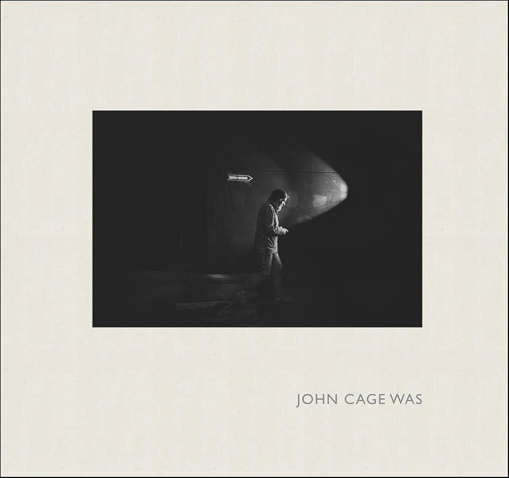 John Cage Was cover image