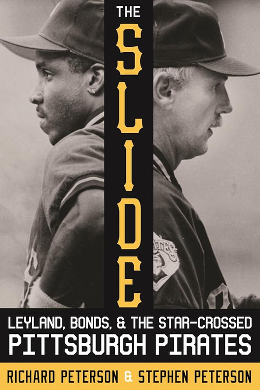 The Slide: Leyland, Bonds, and the Star-Crossed Pittsburgh Pirates (The Library of Pittsburgh Sports History) cover image