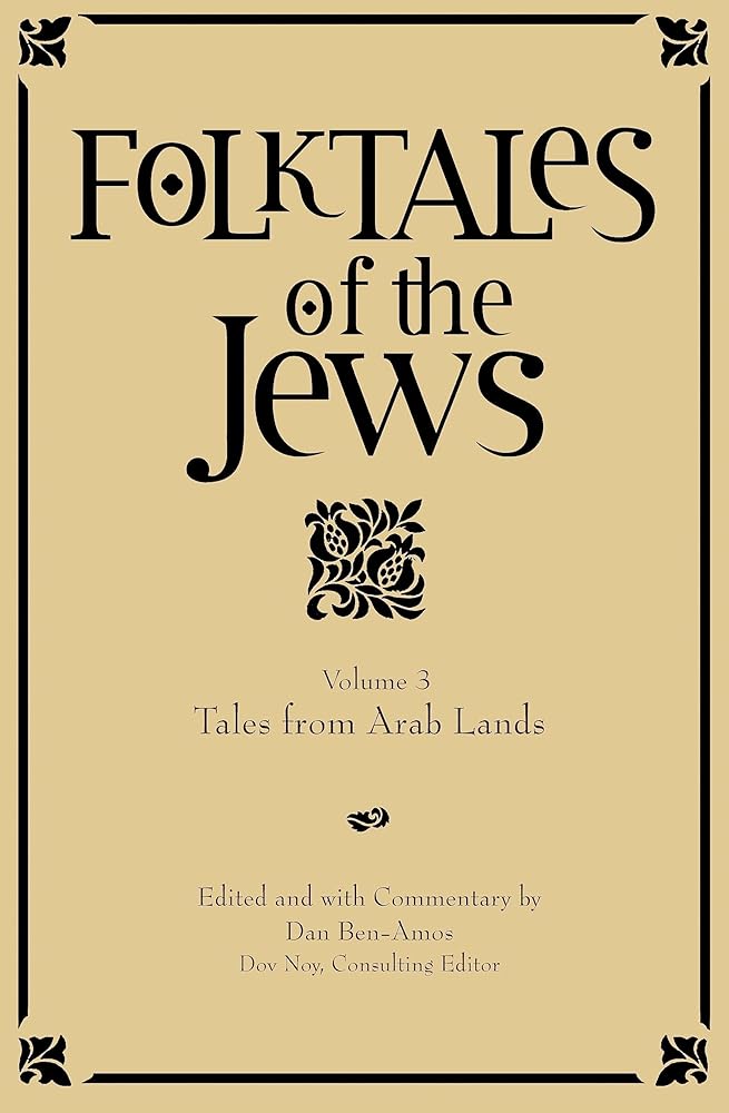 Folktales of the Jews, Volume 3: Tales from Arab Lands cover image