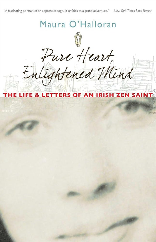 Pure Heart, Enlightened Mind: The Life and Letters of an Irish Zen Saint cover image