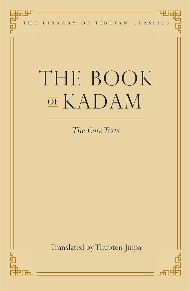 The Book of Kadam: The Core Texts (2) (Library of Tibetan Classics) cover image