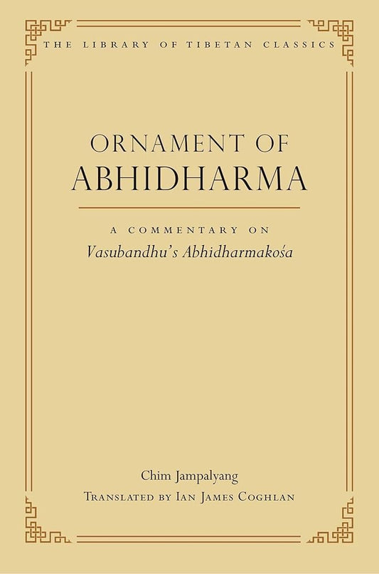 Ornament of Abhidharma: A Commentary on Vasubandhu's Abhidharmakosa (23) (Library of Tibetan Classics) cover image