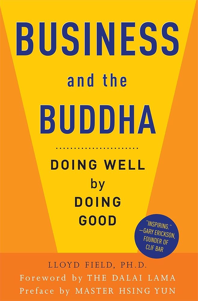 Business and the Buddha: Doing Well by Doing Good cover image