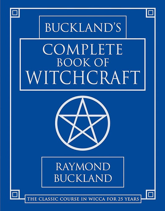 Buckland's Complete Book of Witchcraft (Llewellyn's Practical Magick) cover image