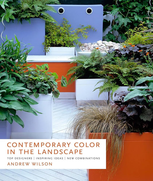 Contemporary Color in the Landscape: Top Designers, Inspiring Ideas, New Combinations cover image