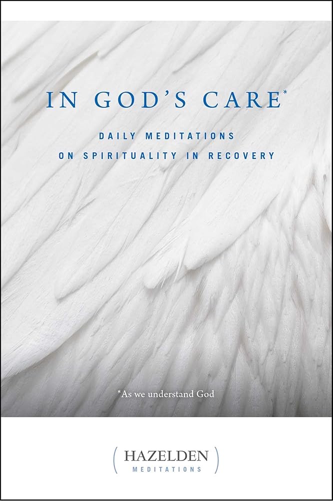 In God's Care: Daily Meditations on Spirituality in Recovery (Hazelden Meditations) cover image