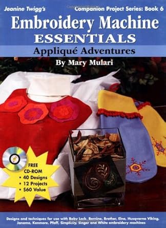 Embroidery Machine Essentials - Applique Adventures: Companion Project Series: Book 6 cover image