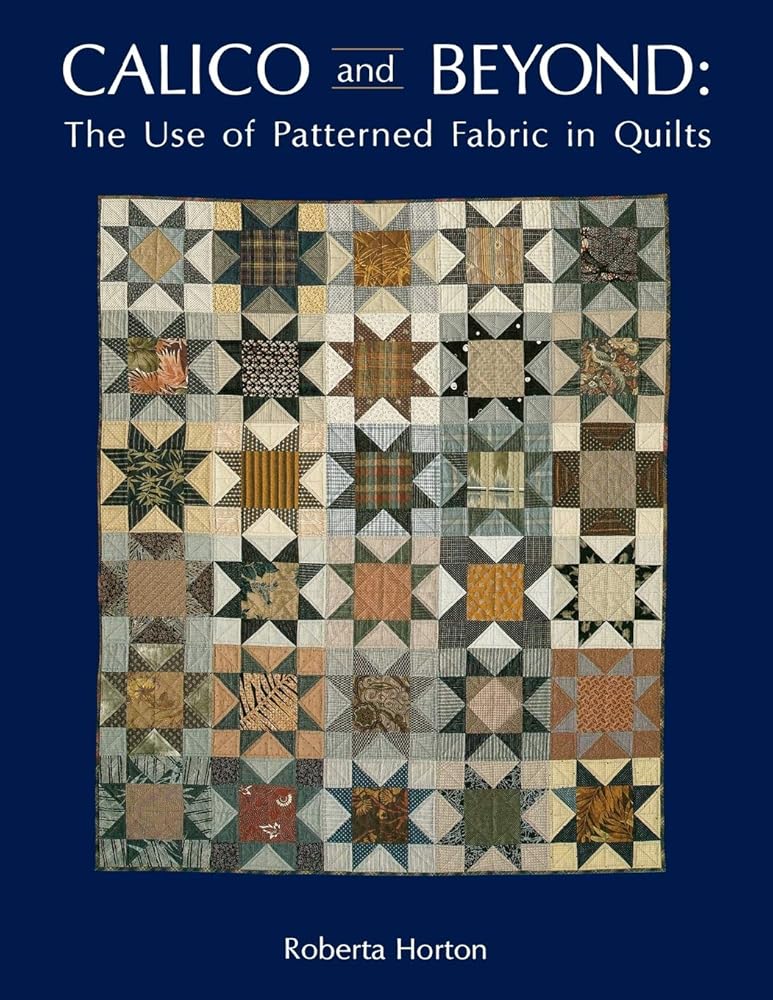 Calico and Beyond: The Use of Patterned Fabric in Quilts cover image