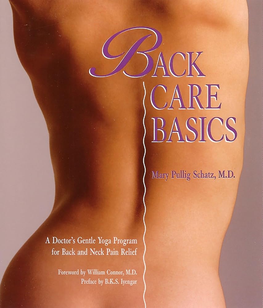Back Care Basics: A Doctor's Gentle Yoga Program for Back and Neck Pain Relief cover image