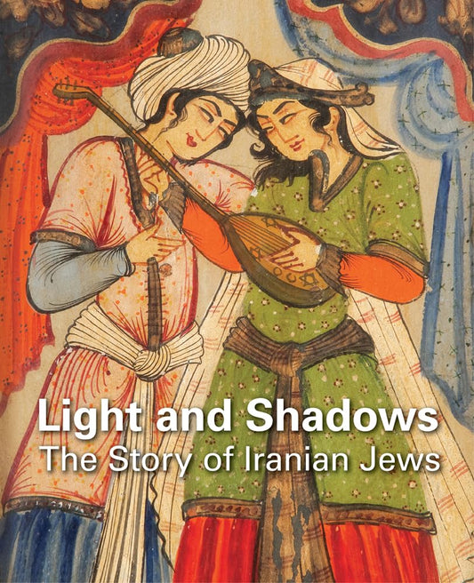 Light and Shadows: The Story of Iranian Jews cover image
