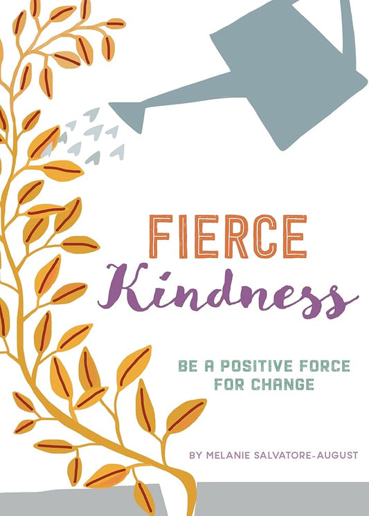 Fierce Kindness: Be a Positive Force for Change cover image
