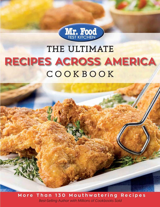 The Ultimate Recipes Across America Cookbook: More Than 130 Mouthwatering Recipes (4) (The Ultimate Cookbook Series) cover image