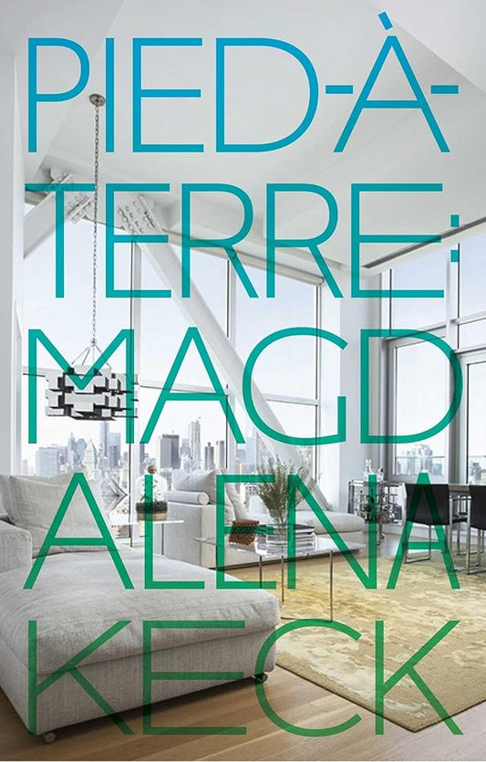 Pied-a-Terre: Interiors of Magdalena Keck cover image