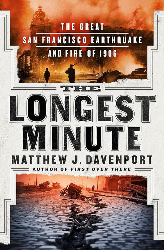 The Longest Minute: The Great San Francisco Earthquake and Fire of 1906 cover image