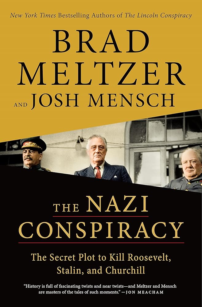 The Nazi Conspiracy: The Secret Plot to Kill Roosevelt, Stalin, and Churchill cover image