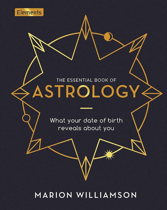 The Essential Book of Astrology: What Your Date of Birth Reveals about You (Elements) cover image