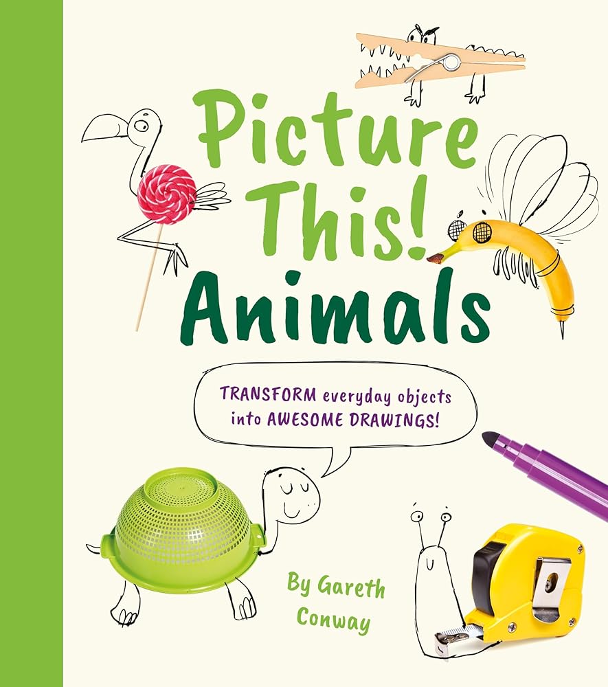 Picture This! Animals: Transform Everyday Objects into Awesome Drawings! cover image